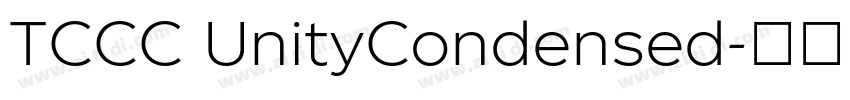 TCCC UnityCondensed字体转换 TCCC UnityCondensed字体转换